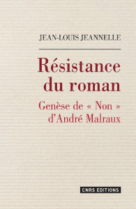 Résistance du roman – Genèse de « Non » d`André