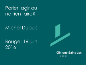 Parler, agir ou ne rien faire? Michel Dupuis Bouge, 16 juin 2016