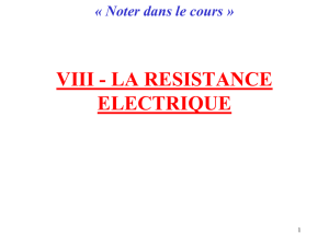 X - LA RESISTANCE ELECTRIQUE