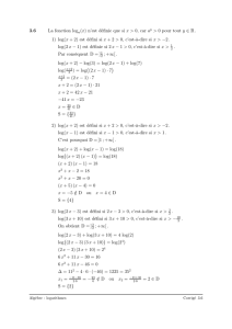 3.6 La fonction log a(x) n`est définie que si x > 0, car a y > 0 pour tout