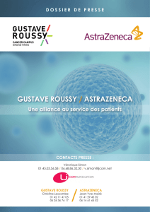 Gustave Roussy - AstraZeneca : Une alliance au service des