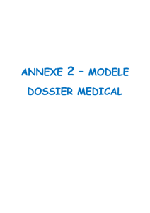 ANNEXE 2 – MODELE DOSSIER MEDICAL