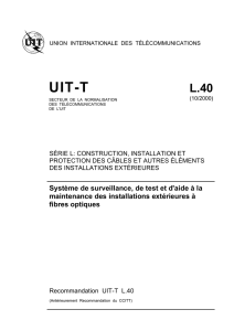 UIT-T Rec. L.40 (10/2000) Système de surveillance, de test et d
