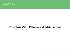 Chapitre XV Chapitre XV : Eléments d`arithmétique