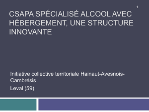 CSAPA spécialisé Alcool, avec hébergement, une structure Innovante
