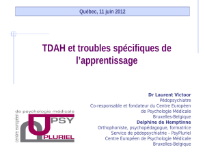 TDAH et troubles spécifiques de l`apprentissage Dr Laurent Victoor