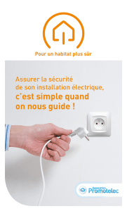 Assurer la sécurité de son installation électrique, c`est simple quand