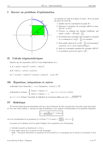 I Encore un problème d`optimisation II Calculs trigonométriques III