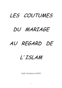LES COUTUMES DU MARIAGE AU REGARD DE L` ISLAM