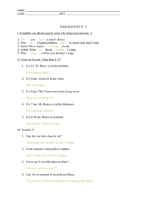 ENGLISH TEST N° 3 I. Complète ces phrases par le verbe à la