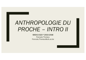 ANTHROPOLOGIE DU PROCHE – INTRO II