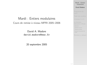 Mardi : Entiers modulaires - Cours de remise à niveau MPRI 2005