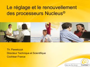 Le réglage et le renouvellement des processeurs Nucleus®