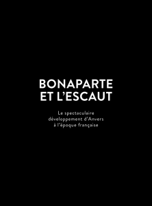 Bonaparte et l`escaut - Exhibitions International