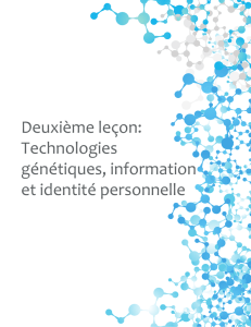 Deuxième leçon: Technologies génétiques, information et identité