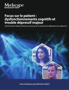 Focus sur le patient : dysfonctionnements cognitifs et trouble