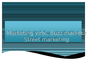 Marketing viral, Buzz marketing, Street marketing