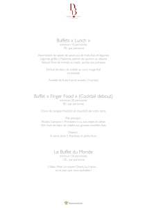 Buffets « Lunch » Buffet « Finger Food » (Cocktail debout) Le Buffet