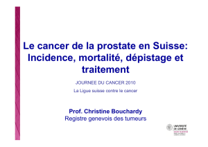 Le cancer de la prostate en Suisse: Incidence, mortalité