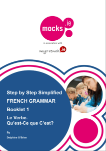 Step by Step Simplified FRENCH GRAMMAR Booklet 1 Le Verbe