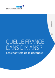 Quelle France dans dix ans ? Les chantiers de la