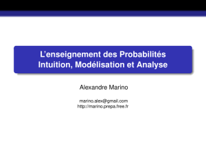 L`enseignement des Probabilités Intuition, Modélisation et Analyse