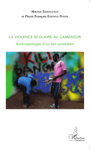 LA VIOLENCE SCOLAIRE AU CAMEROUN Anthropologie d`un fait