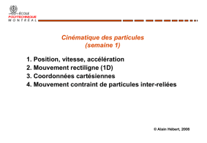 Cinématique des particules (semaine 1) 1. Position, vitesse
