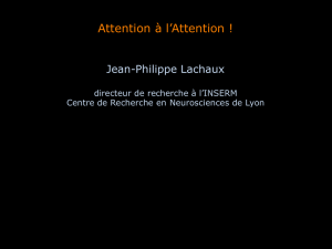 ATTENTION A L`ATTENTION de J. P. Lachaux Directeur de