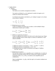 I. Algèbre linéaire A. Matrices 1. Définition Une