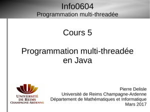 Cours 5 : Programmation multi-threadée en Java