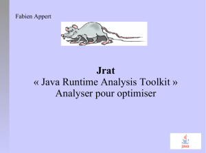 Jrat « Java Runtime Analysis Toolkit » Analyser pour optimiser