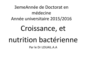 Croissance/nutrition bactérienne