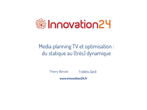 Media planning TV et optimisation : du statique au (très