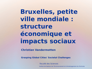 Bruxelles, petite ville mondiale : structure économique et impacts
