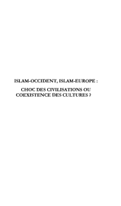 ISLAM-OCCIDENT, ISLAM-EUROPE : CHOC DES CIVILISATIONS
