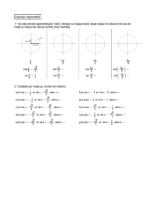 Exercices: trigonométrie 1° Voici des cercles trigonométriques