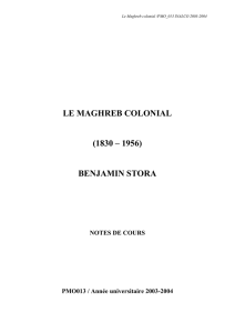 LE MAGHREB COLONIAL (1830 – 1956) BENJAMIN STORA