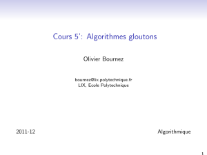 Cours 5`: Algorithmes gloutons - LIX-polytechnique