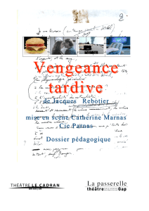Vengeance Vengeance tardive - Compagnie Dramatique Parnas