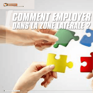 Comment employer dans la zone latérale?