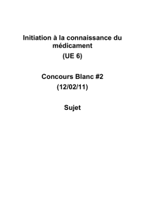Initiation à la connaissance du médicament (UE 6) Concours Blanc