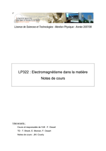 LP322 : Electromagnétisme dans la matière Notes de cours