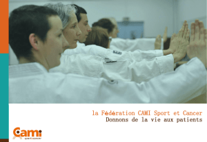 la Fédération CAMI Sport et Cancer Donnons de la vie aux patients