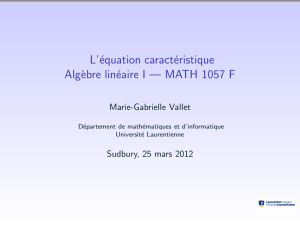 L`équation caractéristique Algèbre linéaire I --