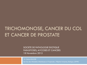 Trichomonose, cancer du col et cancer de la prostate