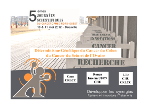 Déterminisme génétique du cancer du côlon et du cancer du sein