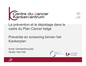 La prévention et le dépistage dans le cadre du Plan Cancer belge
