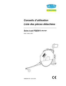 Conseils d`utilisation Liste des pièces détachées Scie à sol