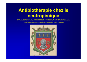 Antibiothérapie chez le neutropénique A.HANISCH, Réanimation